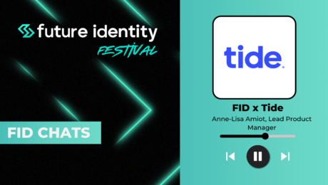 Future Identity Festival 2024 In conversation with Anne-Lisa Amiot, Lead Product Manager, Tide