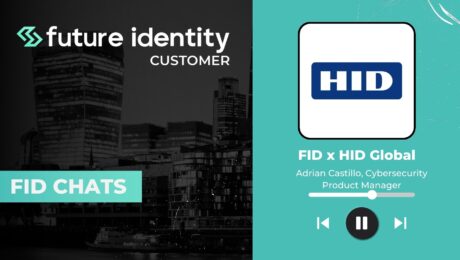 Future Identity Customer - HID Global